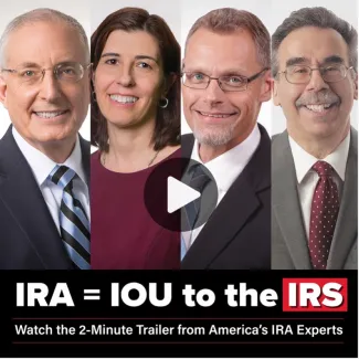 a thumbnail for a video with four people. The text says "IRA = IOU to the IRS: Watch the 2-Minute Trailer from America's IRA Experts"